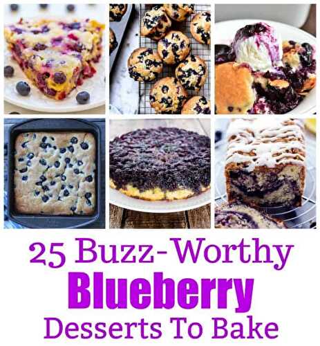 25 Buzz-Worthy Blueberry Desserts to Bake