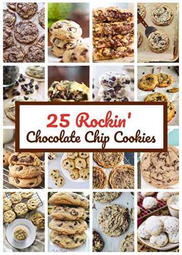 25 Rockin' Chocolate Chip Cookie Recipes