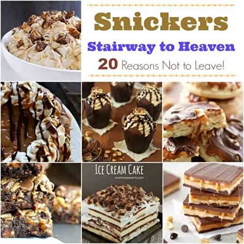 Snickers Stairway to Heaven - 20 Reasons Not to Leave!