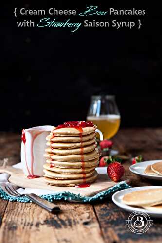 Cream Cheese Beer Pancakes with Strawberry Saison Syrup - The Beeroness