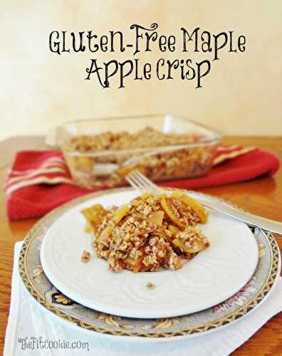 Healthy Gluten Free Maple Apple Crisp