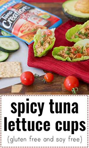 Spicy Tuna Lettuce Cups (Gluten and Soy Free)