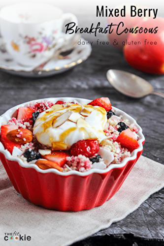 Mixed Berry Breakfast Couscous (Dairy Free & Gluten Free)