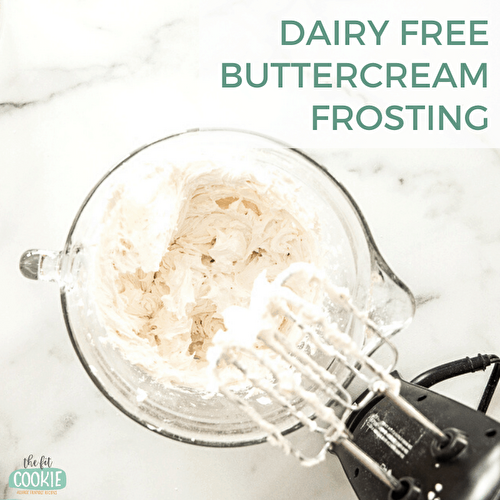 Best Dairy Free Buttercream Frosting