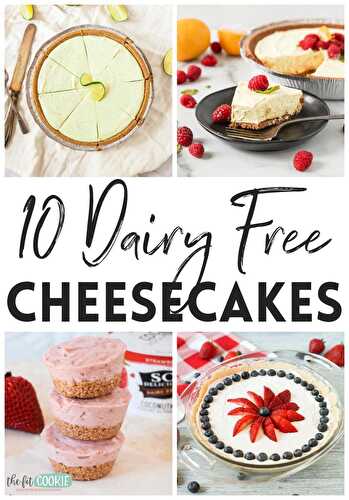 10 Amazing Dairy Free Cheesecake Recipes