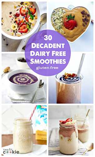 30 Decadent Smoothie Recipes