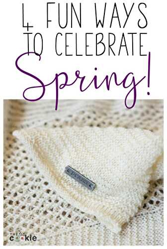 4 Fun Ways to Celebrate Spring!