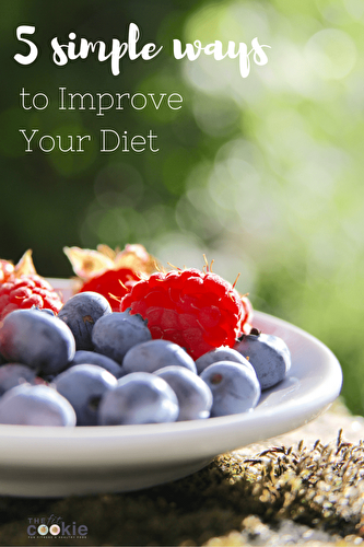 5 Simple Ways to Improve Your Diet