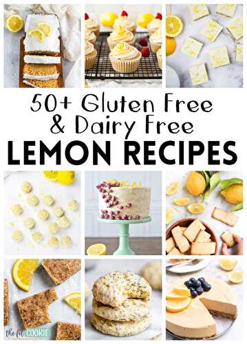 50+ Gluten Free Dairy Free Lemon Recipes