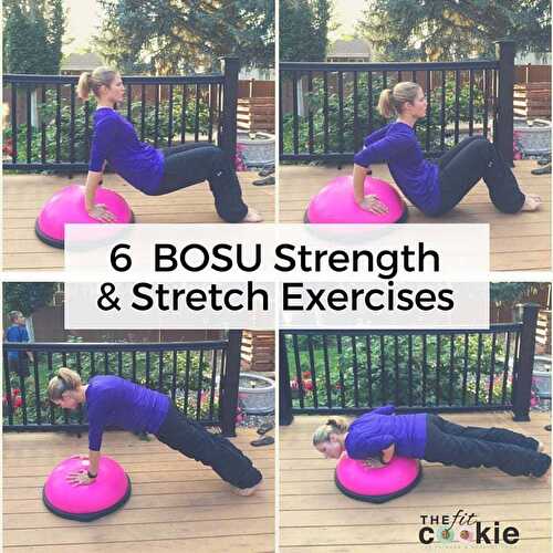 6 BOSU Strength and Stretch Exercises