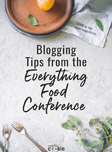 Blogging Tips from the Everything Food Conference