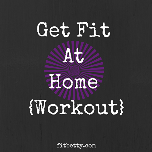 Get Fit At Home Workout