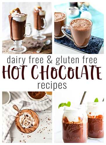 Gluten Free and Dairy Free Hot Chocolate Recipes