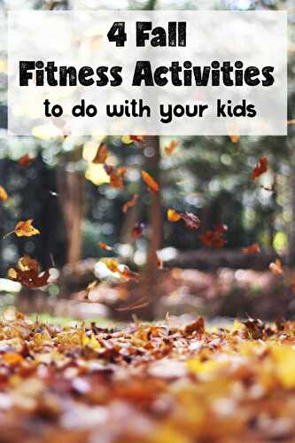 Great Fall Fitness Activities to do with Kids