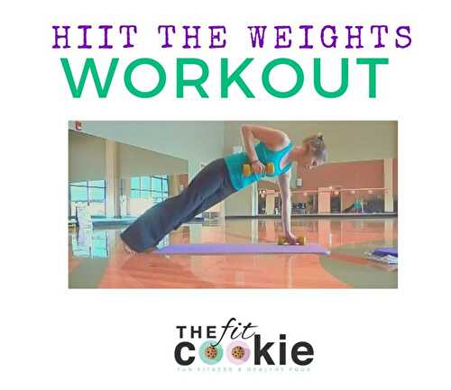 HIIT the Weights Total Body Workout