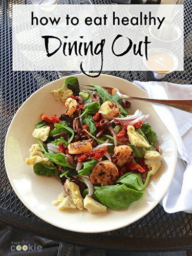 How to Eat Healthy Dining Out (no matter where you eat!)