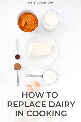 How to replace dairy in cooking & baking