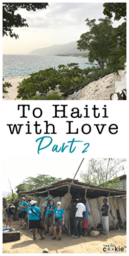 Our First Mission Trip to Haiti, Part 2