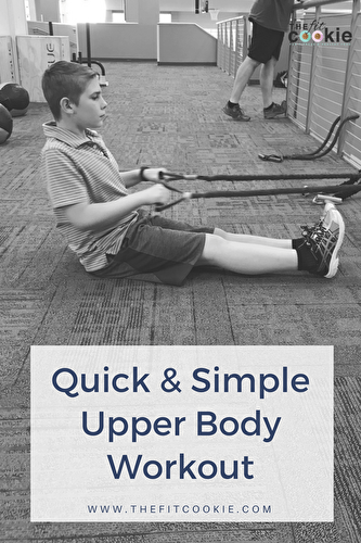 Quick and Simple Upper Body Workout