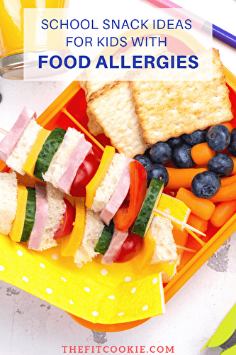 School Snack Ideas for Kids with Food Allergies