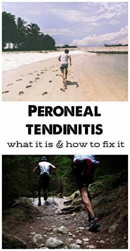 Tips for Tackling Peroneal Tendonitis