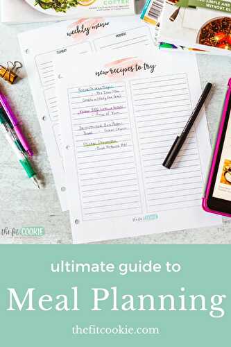 Ultimate Guide to Meal Planning: How to Start Meal Planning (and Stick with it)