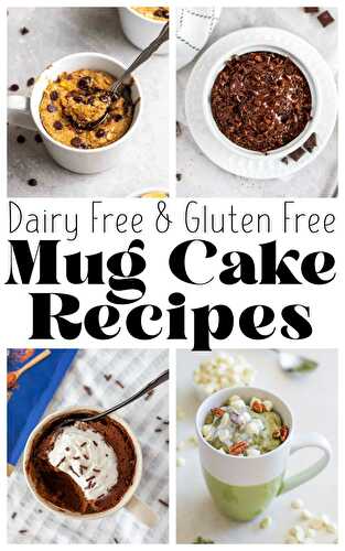 Dairy Free and Gluten Free Mug Cake Recipes