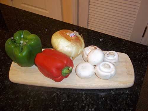 Onions, Mushrooms, & Peppers-Oh My!!