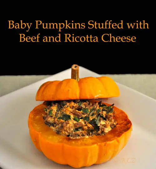 Baby Pumpkins Stuffed with Beef and Ricotta Cheese