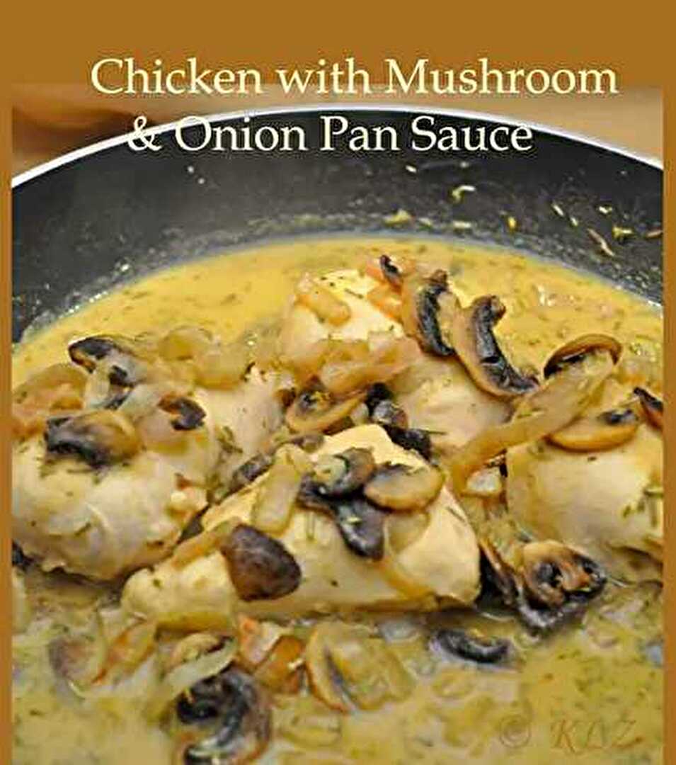 Chicken with Mushroom and Onion Pan Sauce