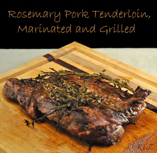 Rosemary Pork Tenderloin, Marinated and Grilled, odd bits