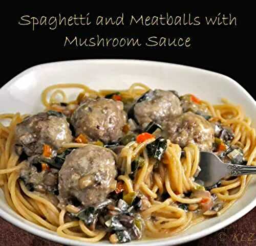Spaghetti and Meatballs with Mushroom and Chard Sauce