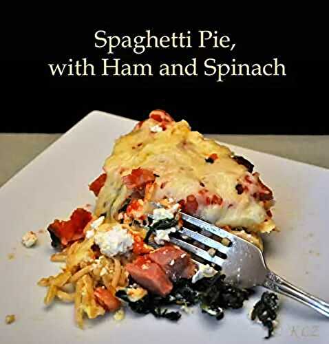 Spaghetti Pie with Ham and Spinach,