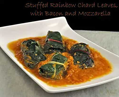 Stuffed Rainbow Chard Leaves with Bacon and Mozzarella, my French