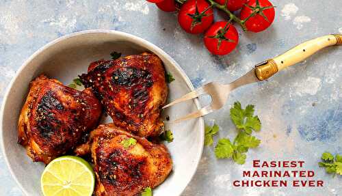 Easiest marinated chicken ever