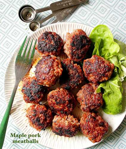 Maple syrup pork meatballs