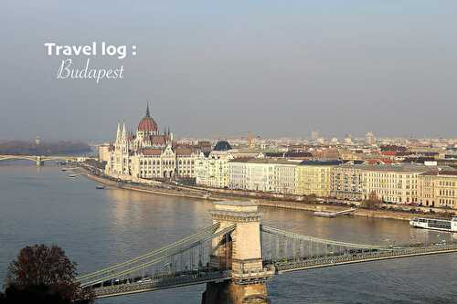 Travel log : Budapest