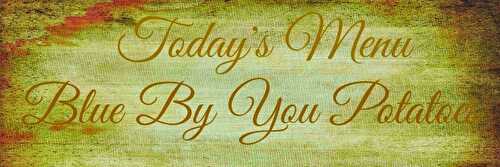 Blue By You Potatoes