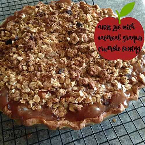 Apple Pie with Oatmeal Granola Crumble Topping