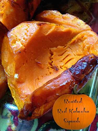 Roasted Red Kabocha Squash "A mound of flavor"