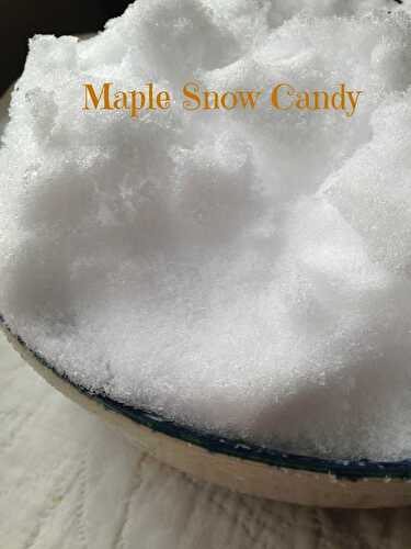 Maple Snow Candy and Maple Butter