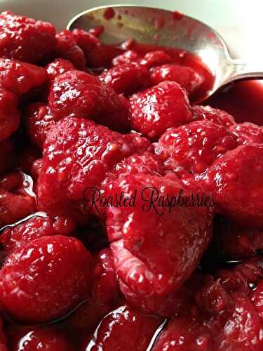 Roasted Raspberries