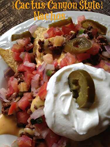 Cactus-Canyon Style Nachos