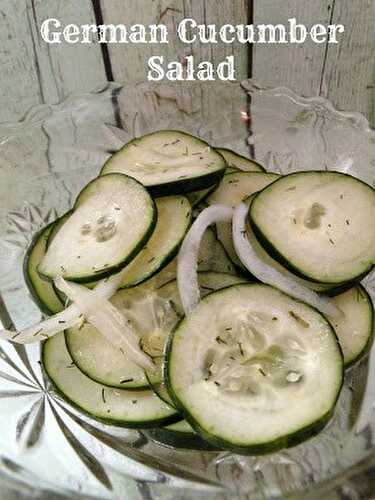 German Cucumber Salad or Gurkensalat