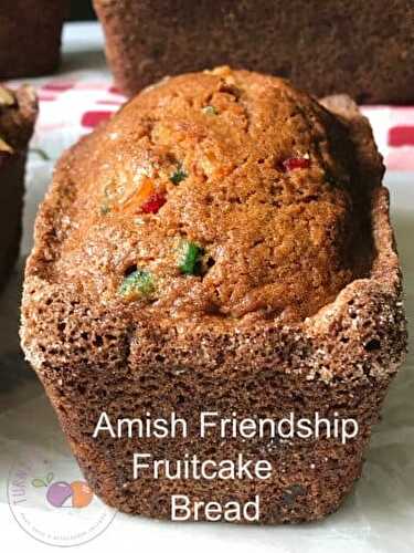 Amish Friendship Fruitcake Bread