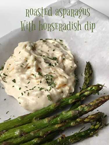 Roasted Asparagus with Horseradish Dip