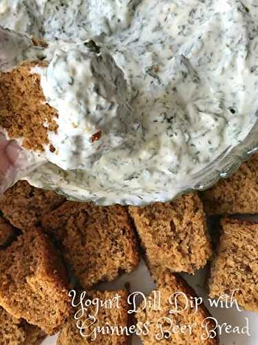 Yogurt Dill Dip with Guinness Beer Bread and Molasses Butter