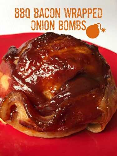 BBQ Bacon Wrapped Onion Bombs