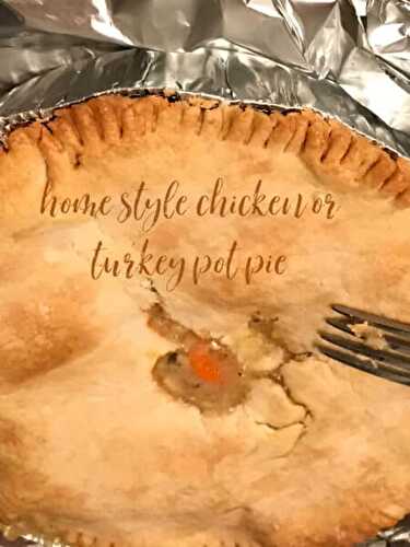 Home Style Chicken or Turkey Pot Pies