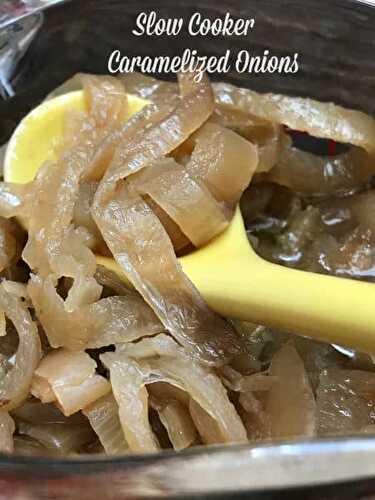 Slow Cooker Caramelized Onions